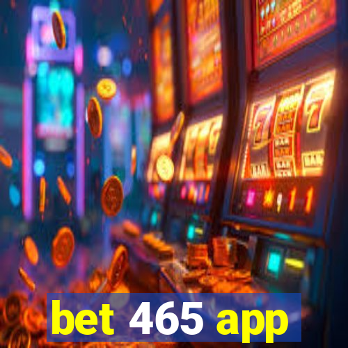 bet 465 app