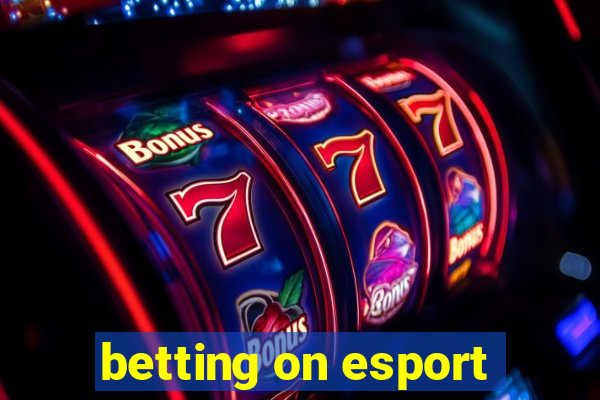 betting on esport