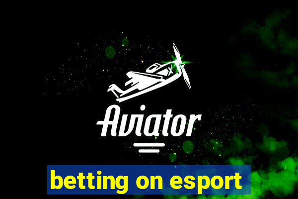 betting on esport