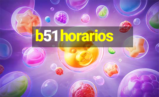 b51 horarios