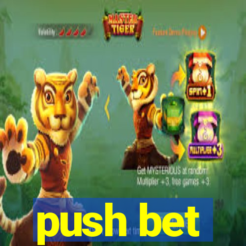 push bet