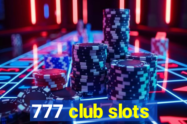 777 club slots