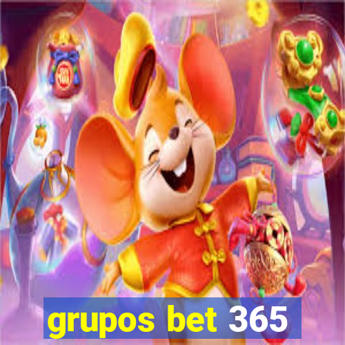 grupos bet 365