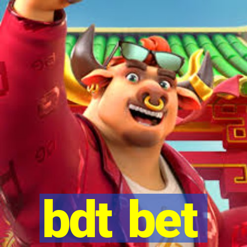 bdt bet