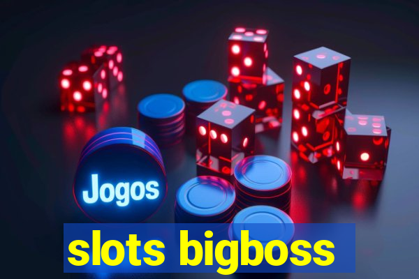 slots bigboss