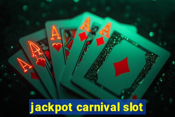 jackpot carnival slot