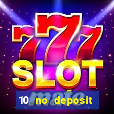 10 no deposit casino bonuses