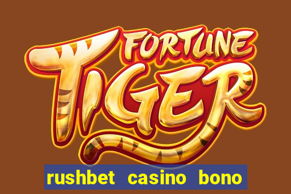 rushbet casino bono sin depósito