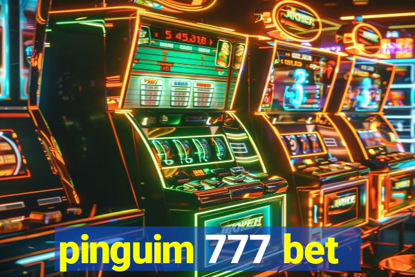 pinguim 777 bet