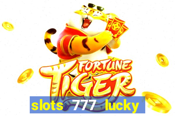 slots 777 lucky spin casino