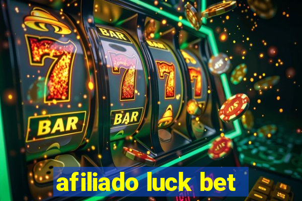 afiliado luck bet