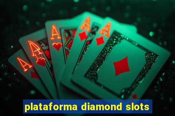 plataforma diamond slots