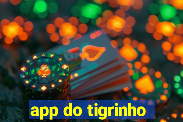 app do tigrinho