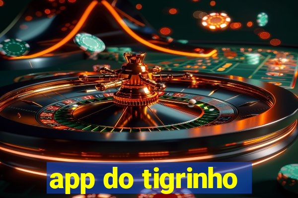 app do tigrinho