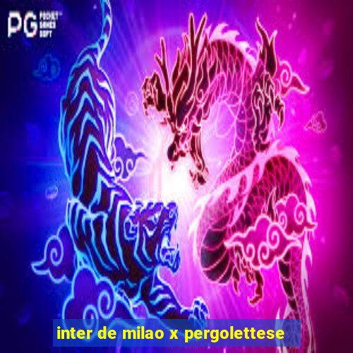 inter de milao x pergolettese