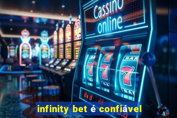 infinity bet é confiável