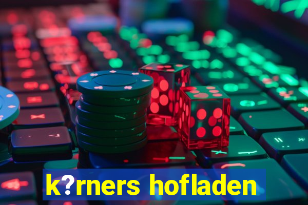 k?rners hofladen