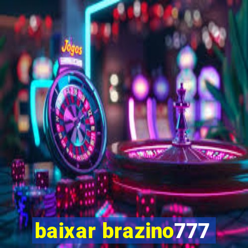 baixar brazino777