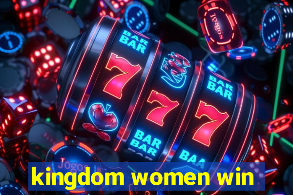 kingdom women win