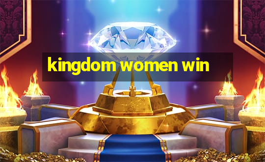 kingdom women win