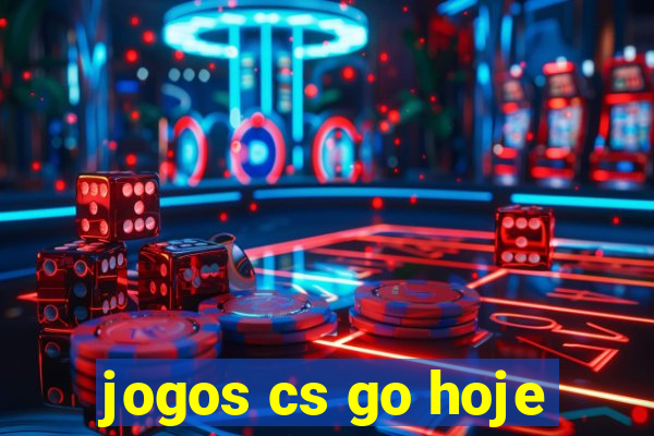 jogos cs go hoje