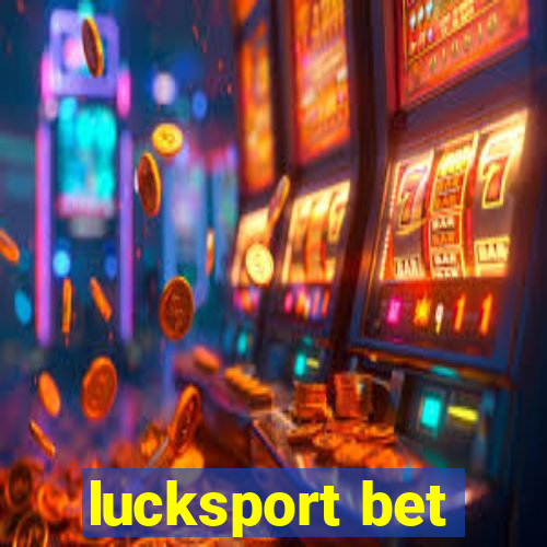 lucksport bet