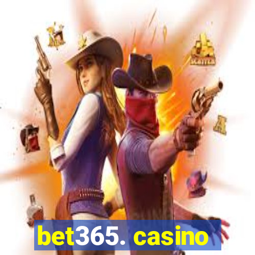 bet365. casino