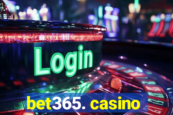 bet365. casino