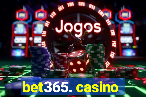 bet365. casino