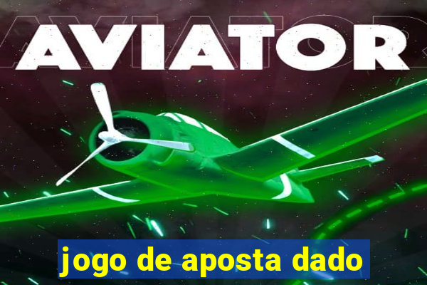 jogo de aposta dado