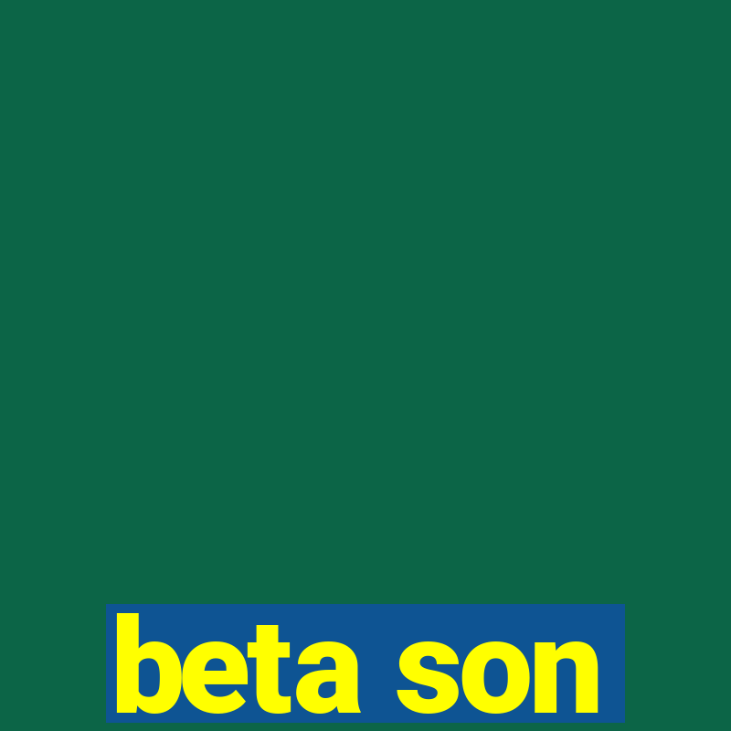 beta son