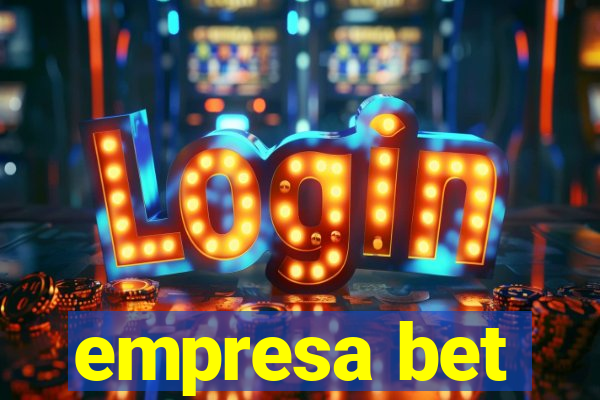 empresa bet