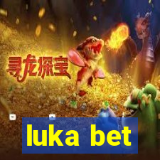 luka bet