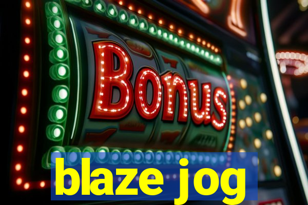 blaze jog