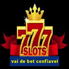 vai de bet confiavel