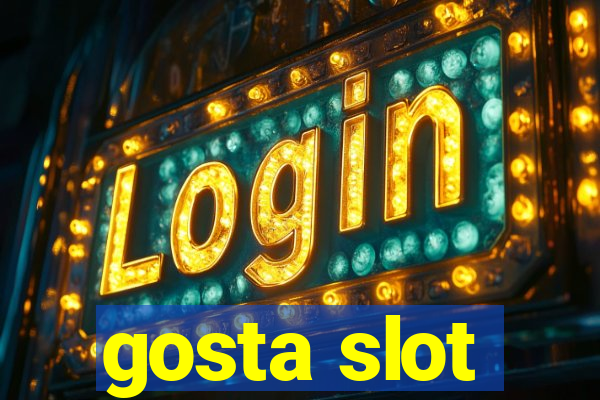 gosta slot