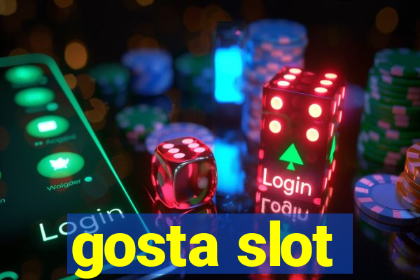 gosta slot