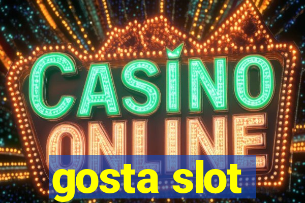 gosta slot