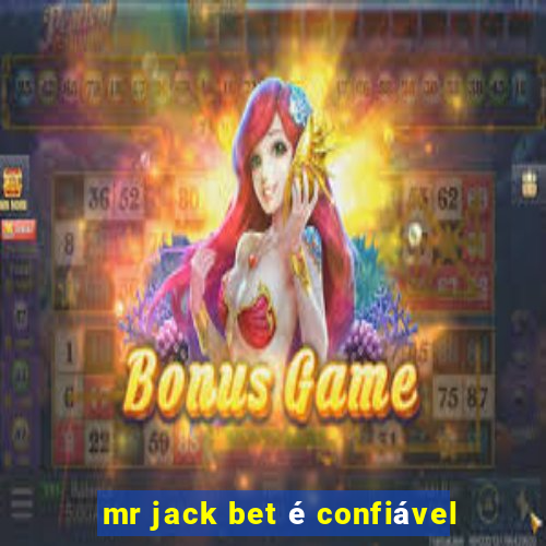 mr jack bet é confiável