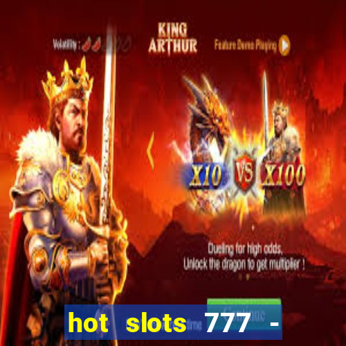 hot slots 777 - slot machines