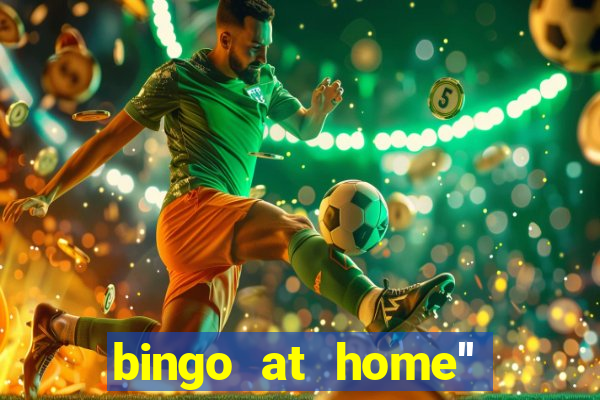 bingo at home'' app winning numbers