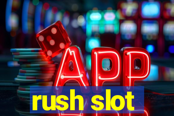 rush slot