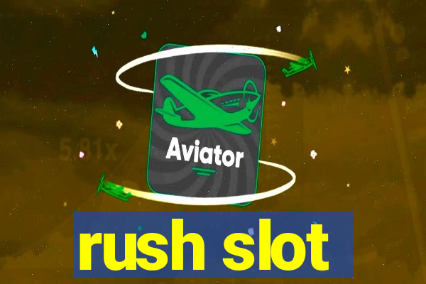 rush slot