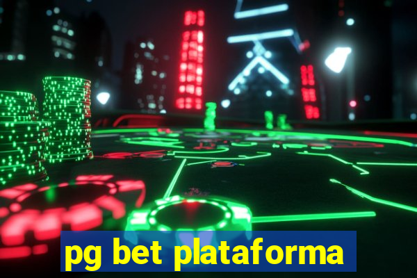 pg bet plataforma