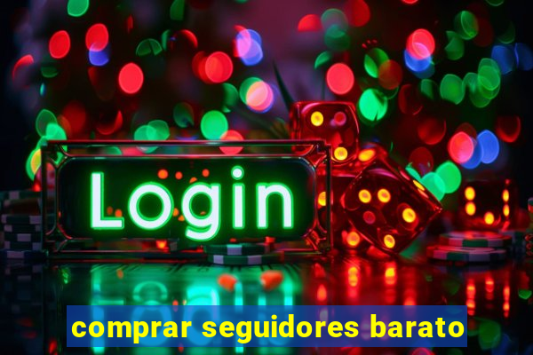 comprar seguidores barato