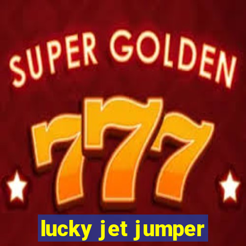 lucky jet jumper