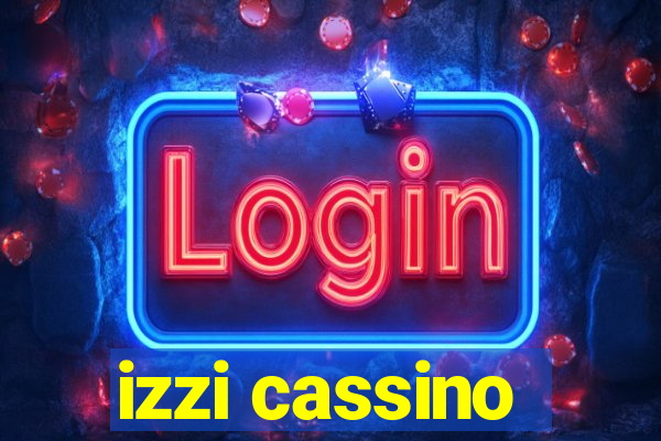 izzi cassino