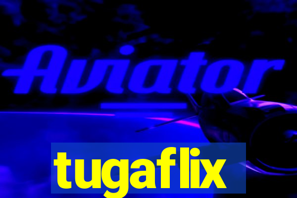 tugaflix