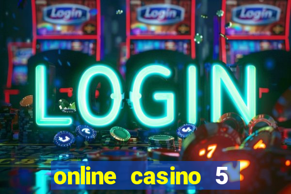 online casino 5 euro bonus