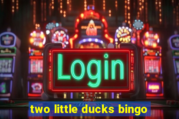 two little ducks bingo